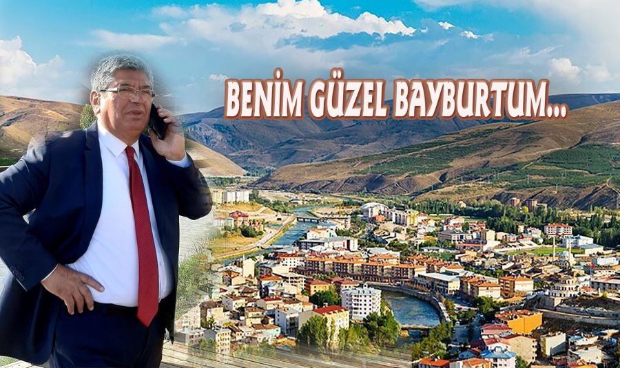 BENİM GÜZEL BAYBURTUM...
