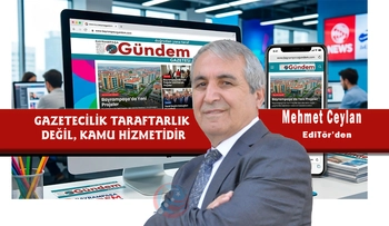 GAZETECİLİK TARAFTARLIK DEĞİL, KAMU HİZMETİDİR