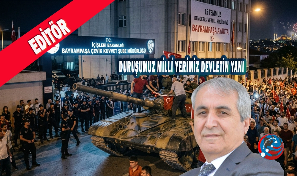 DURUŞUMUZ MİLLİ YERİMİZ DEVLETİN YANI