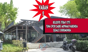 BELEDİYE İTİRAF ETTİ: TUNA SPOR SABRİ AKPINAR PARKINDA İŞGALCİ DURUMUNDA